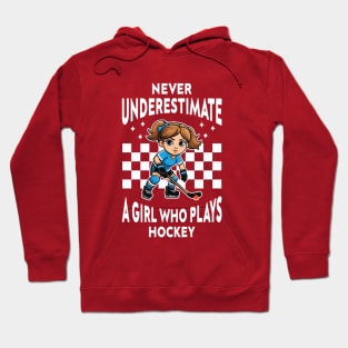 Never Underestimate A Girl Who Plays Hockey Hoodie